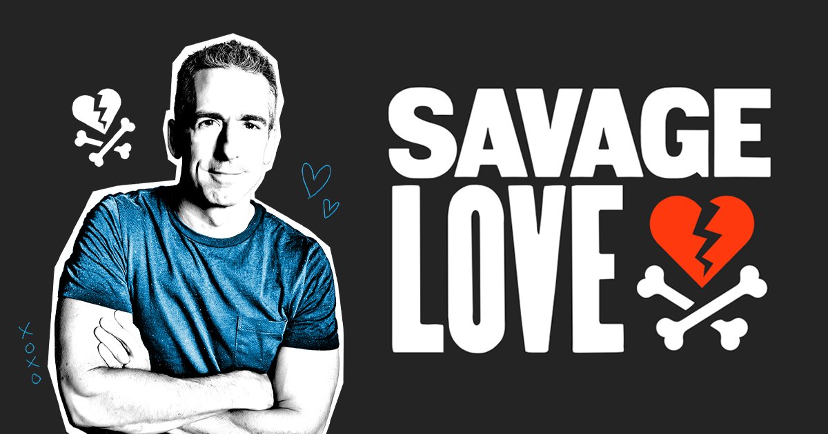 Orgasm_Inc's tweet card. Savage Love is the home of Dan Savage’s no-nonsense sex and relationship advice—Savage Love columns, the Lovecast, and unfiltered takes on love, kink, and more.