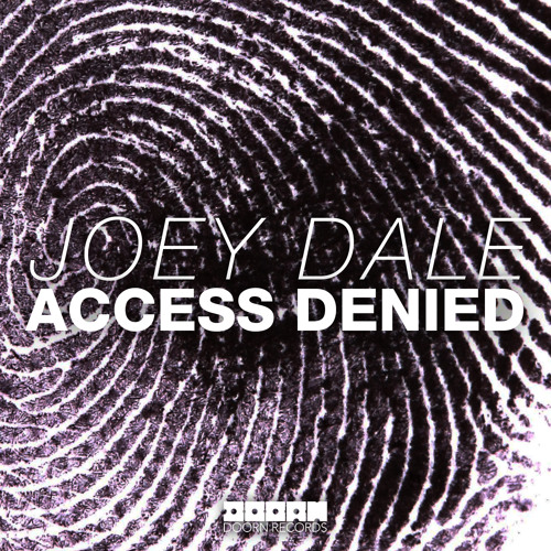 SpinninRecords's tweet card. Joey Dale - Access Denied (Preview)