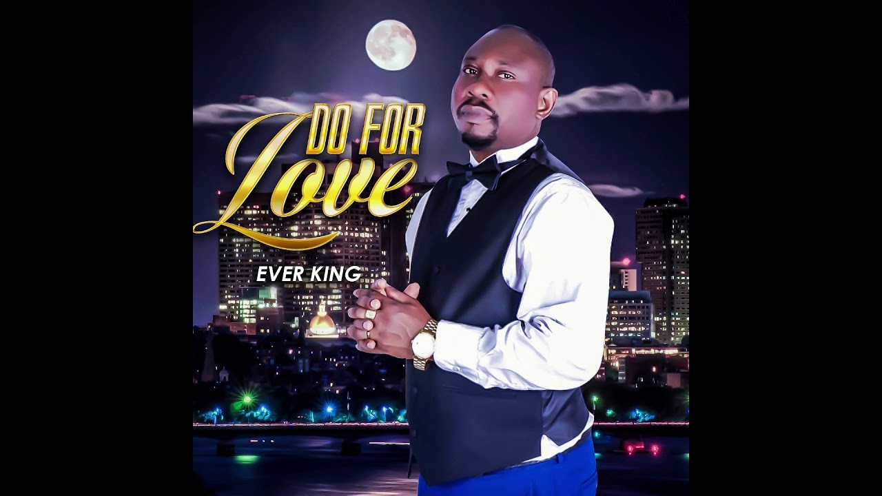 odijiebo's tweet card. Ever King - Do for Love (Official Audio)