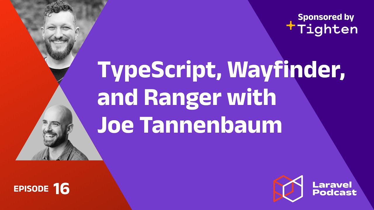 LaravelPodcast's tweet card. TypeScript, Wayfinder, and Ranger with Joe Tannenbaum