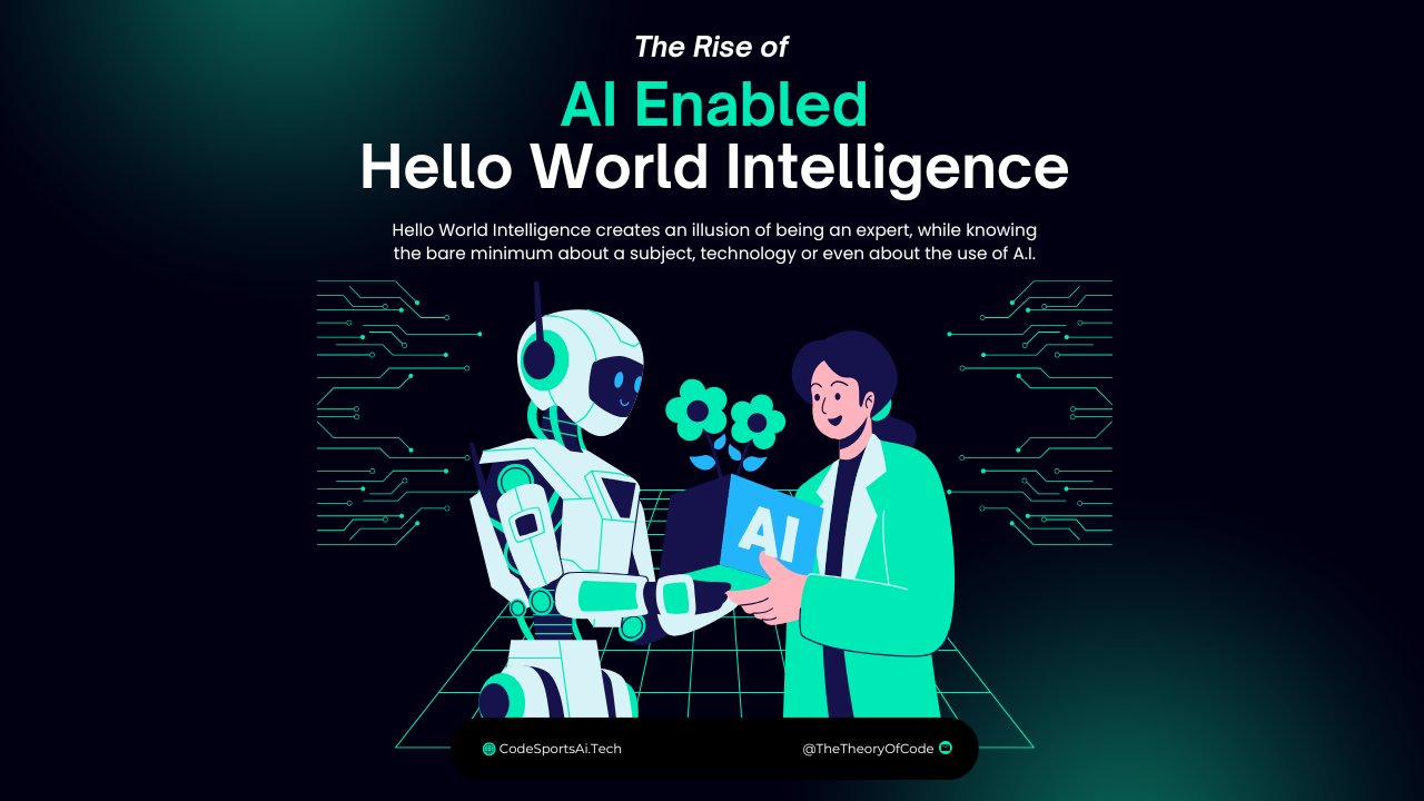 TheTheoryOfCode's tweet card. The use of AI is rapidly enabling what I call it as “Hello World Intelligence” in pretty much all the areas including but not limited to software development, law, medicines etc. What is Hello World...