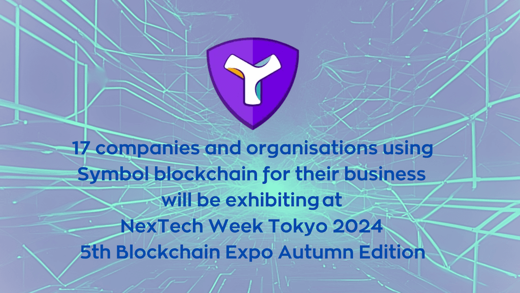 symbol_nem_com's tweet card. Event title: NexTech Week Tokyo 2024 5th Blockchain Expo Autumn EditionDate: 20-22 Nov. 2024Venue: Makuhari MesseAdmission: Free (pre-registration required)A total of 17 companies and organisations, i