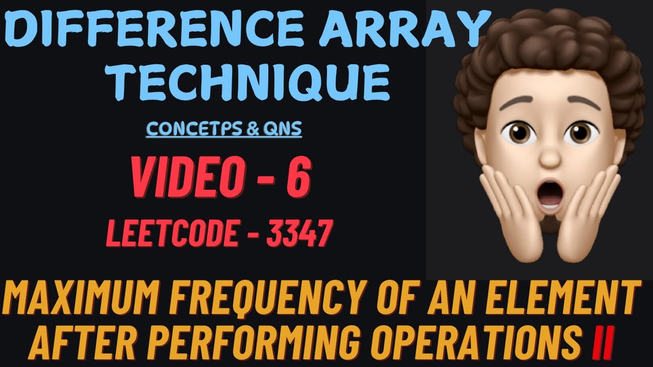 CSwithMIK's tweet card. Maximum Frequency of an Element After Performing Operations II |...