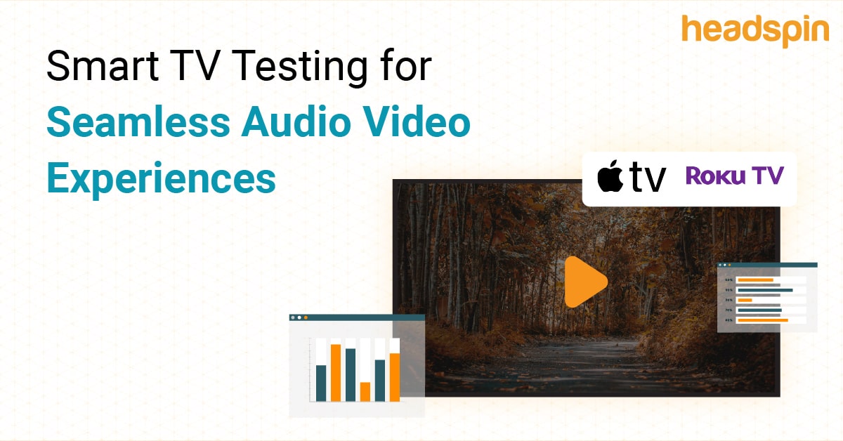 mistersinha07's tweet card. HeadSpin enables seamless Smart TV testing across devices like Samsung and LG. Measure video and performance KPIs, operate devices remotely, and analyze insights.