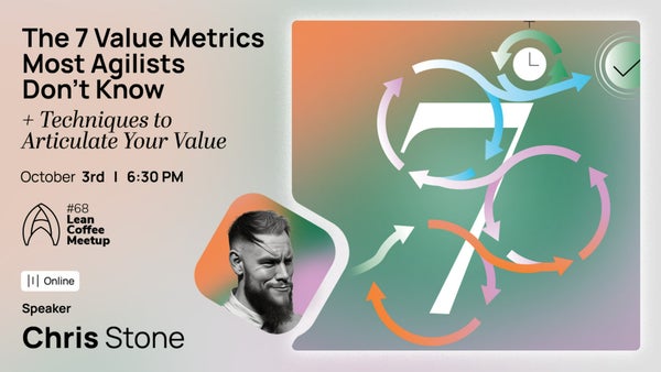 AgileHumans's tweet card. **The 7 Value Metrics Most Agilists Don't Know** **Techniques to Articulate Your Value** Dear Agile Humans, welcome to the new season of our meetups! We hope you’re ready
