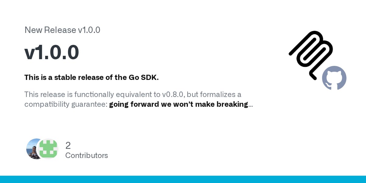 MCP_Community's tweet card. This is a stable release of the Go SDK. This release is functionally equivalent to v0.8.0, but formalizes a compatibility guarantee: going forward we won’t make breaking API changes. The API we hav...