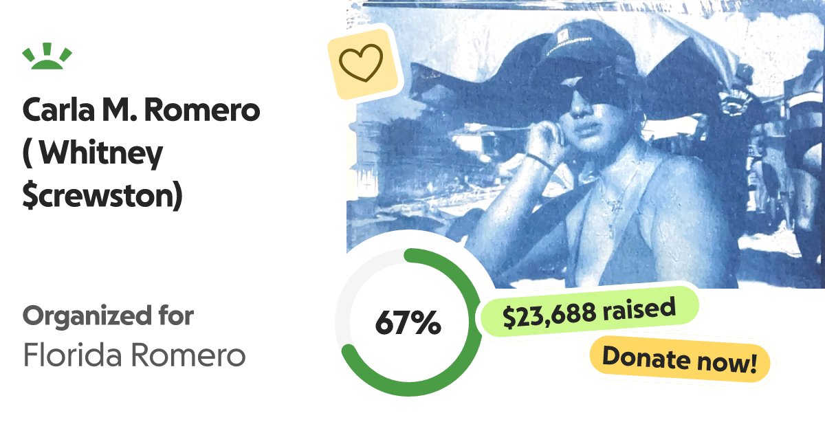 EngageLASpaces's tweet card. It hurts us deeply to write this. On October 8th, our family suffered an unimaginab… Mario Romero needs your support for Carla M. Romero ( Whitney $crewston)