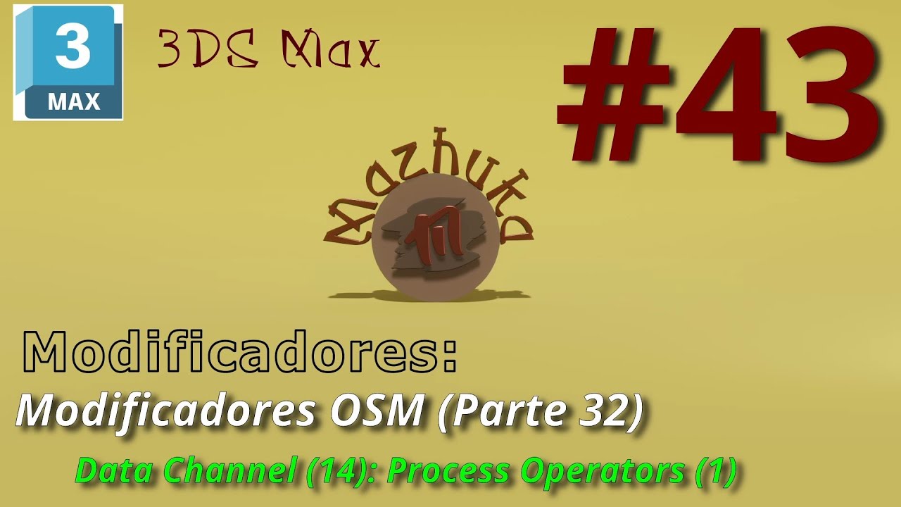 Mazhuka3D's tweet card. 3DS MAX - 03 Modificadores - 43 Modificadores OSM: Data Channel...