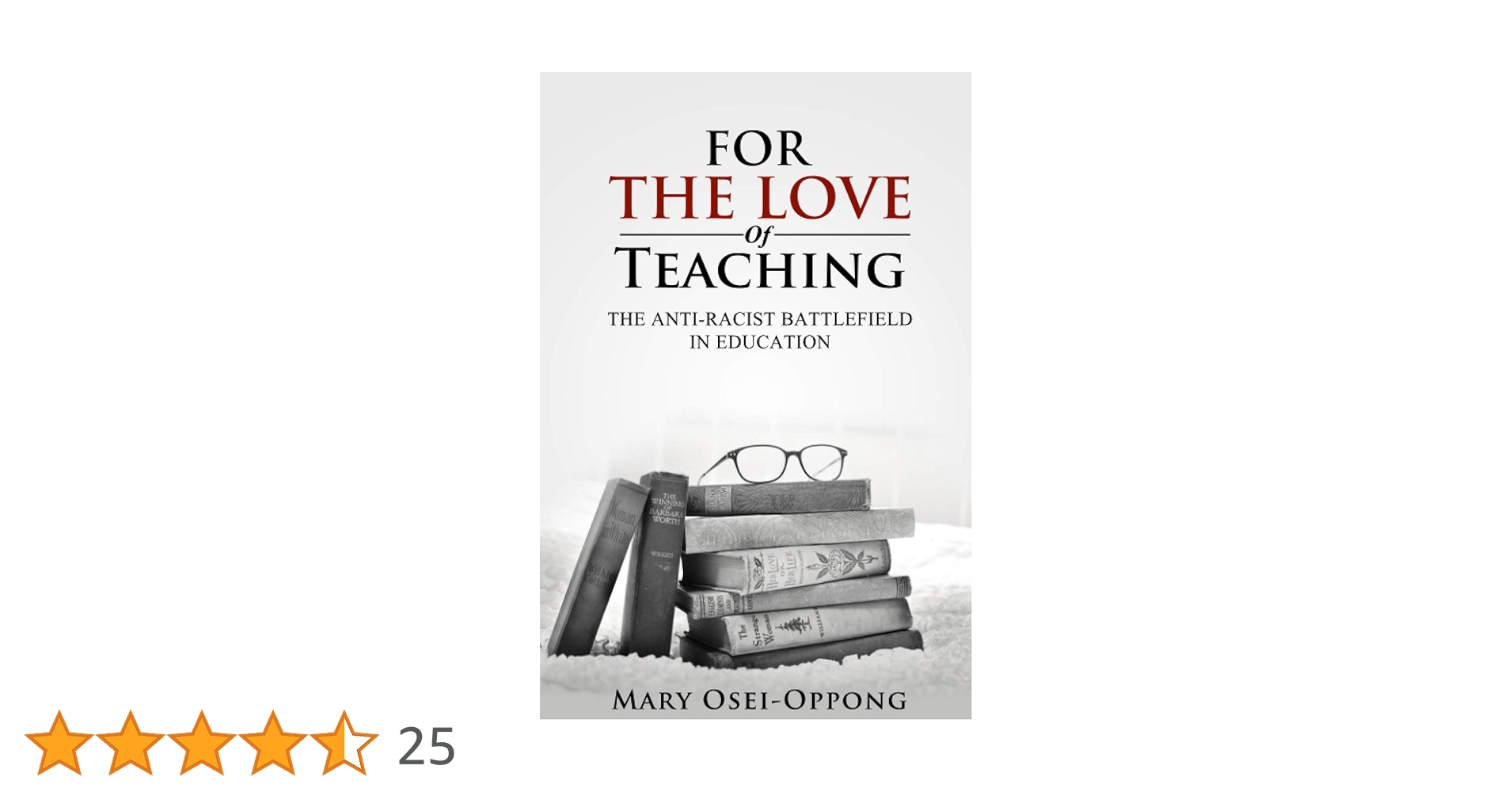 MaryOsei_Oppong's tweet card. For The Love of Teaching gives an account of experienced teacher Mary Osei-Oppong in her quest of fighting Institutionalised Racism and her relentless campaign for Diversity in The Teaching Profess...