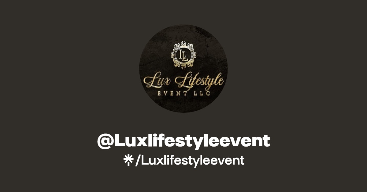 LUXLIFESTYLE2's tweet card. If You Can Dream It! We Can Do It ! Lux Lifestyle Event Llc.