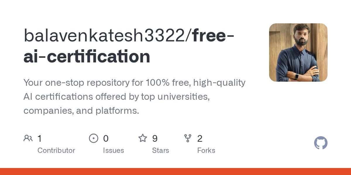 balavenkatesh22's tweet card. Your one-stop repository for 100% free, high-quality AI certifications offered by top universities, companies, and platforms. - balavenkatesh3322/free-ai-certification