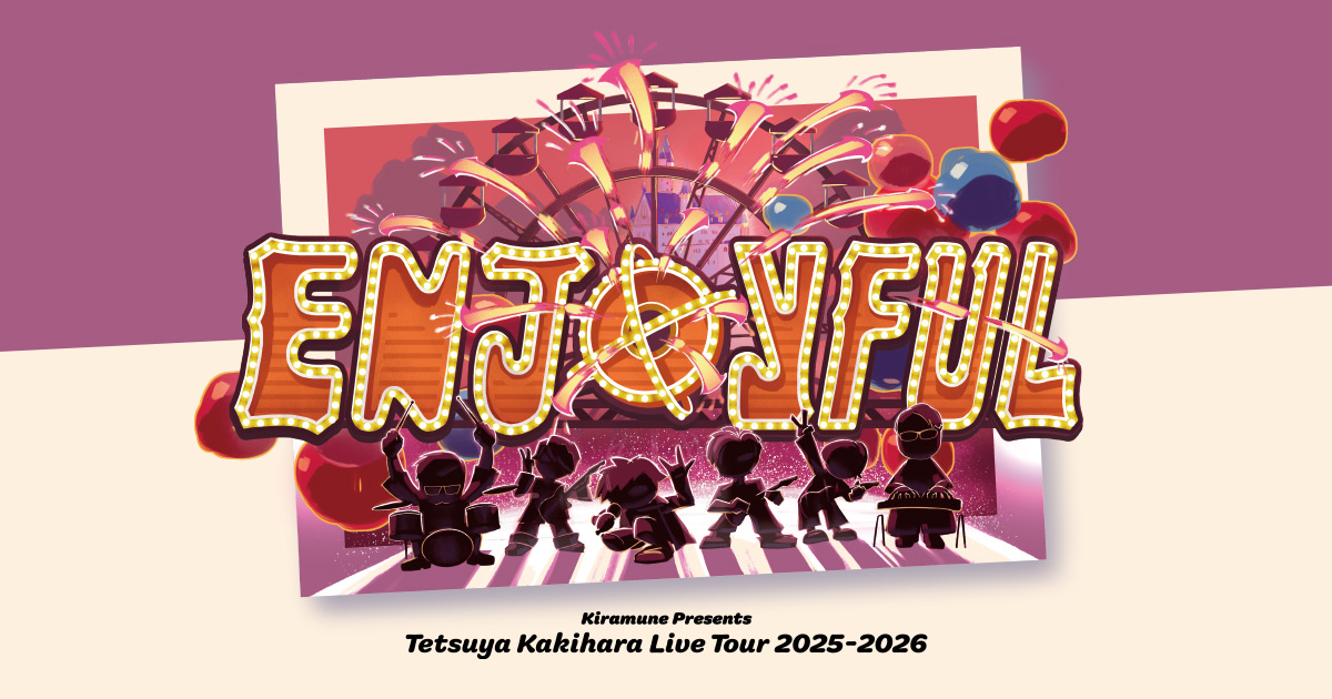 Kiramune_twit's tweet card. Kiramune Presents Tetsuya Kakihara Live Tour 2025-2026　ENJOYFUL!!!!!!!!!!!!!!!