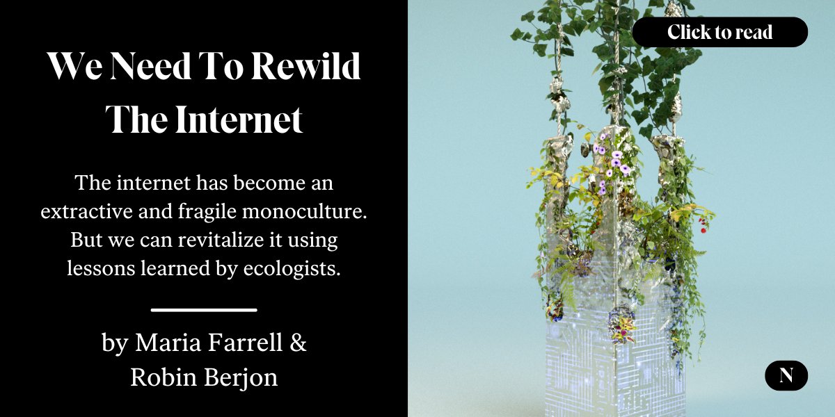 MikeNelson's tweet card. The internet has become an extractive and fragile monoculture. But we can revitalize it using lessons learned by ecologists.