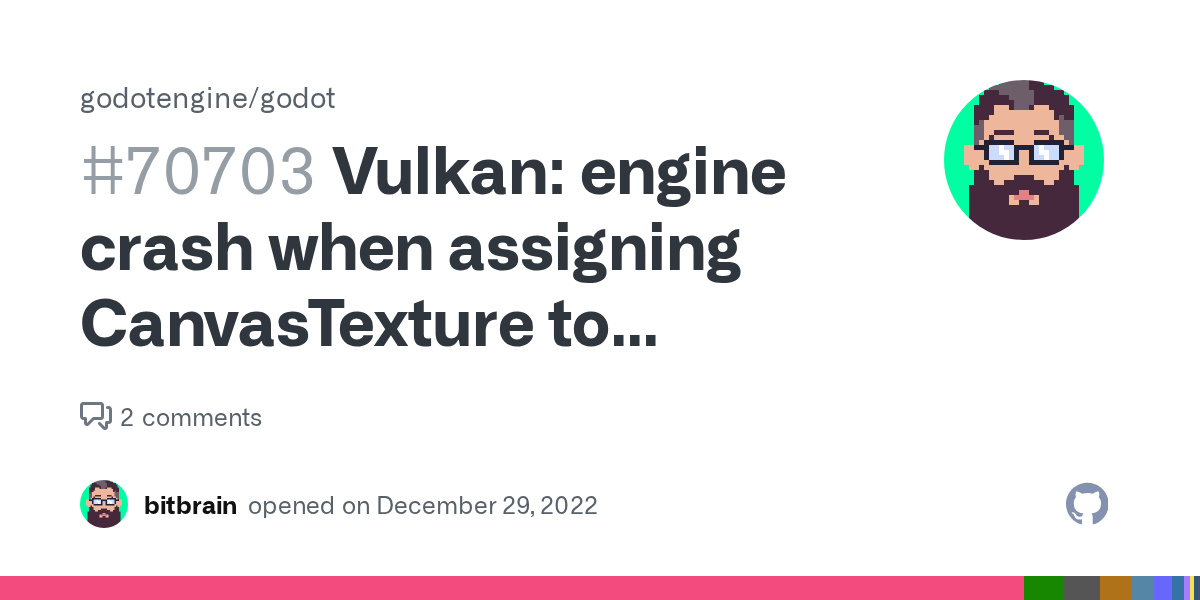 bitbrain's tweet card. Godot version 4.0beta 10 System information MacOS, Vulkan Forward, Metal GPUFamily Apple 7 Issue description Godot crashes when I attempt to assign a CanvasTexture to a Light2D (Vulkan) ===========...