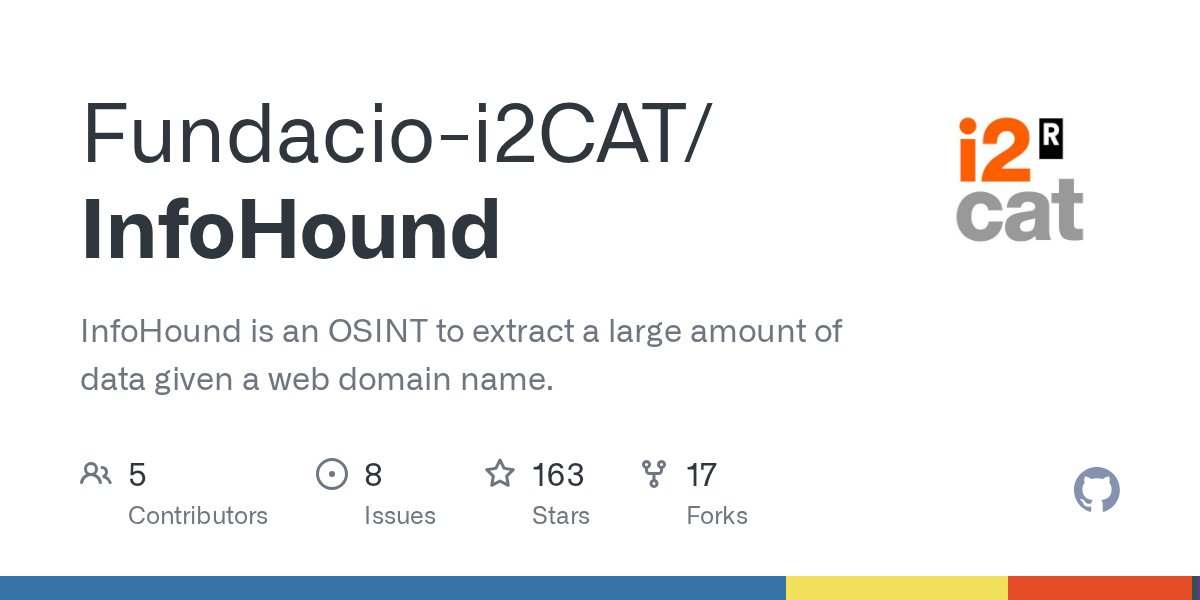 a_anonymous94's tweet card. InfoHound is an OSINT to extract a large amount of data given a web domain name. - GitHub - Fundacio-i2CAT/InfoHound: InfoHound is an OSINT to extract a large amount of data given a web domain name.