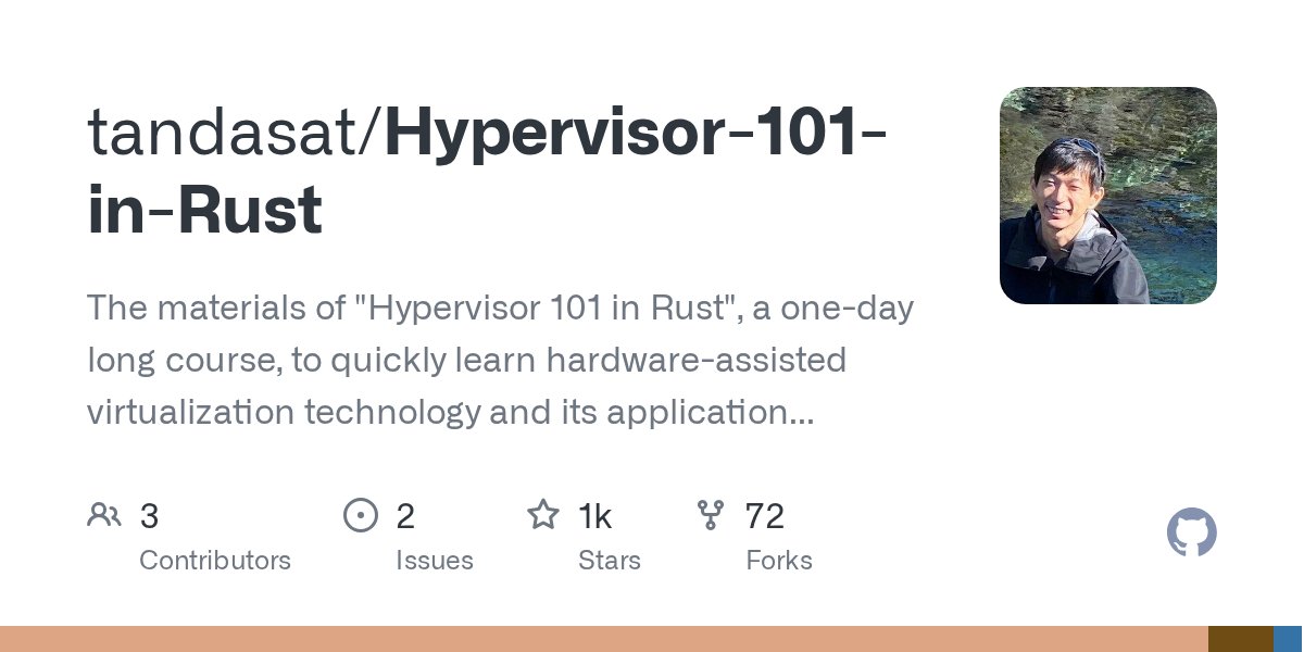 standa_t's tweet card. The materials of "Hypervisor 101 in Rust", a one-day long course, to quickly learn hardware-assisted virtualization technology and its application for high-performance fuzzing on ...