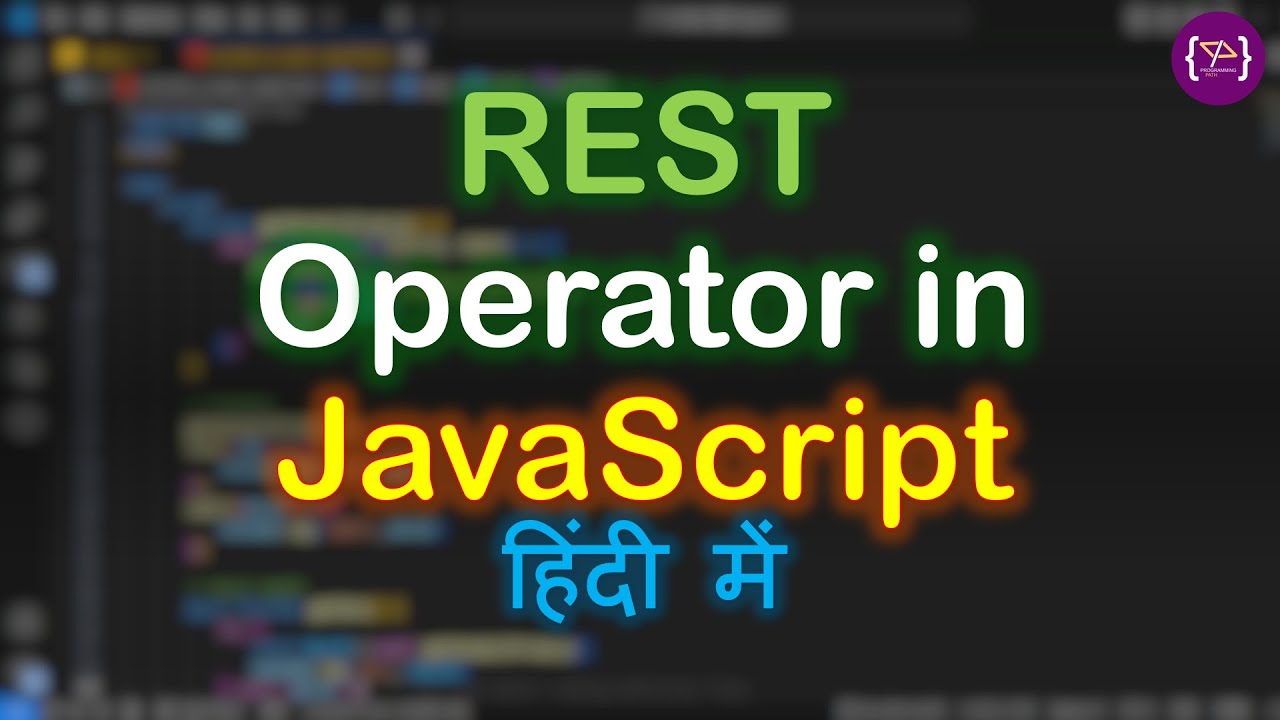 programingpath's tweet card. REST Operator in JavaScript | JavaScript REST Operator in Hindi |...