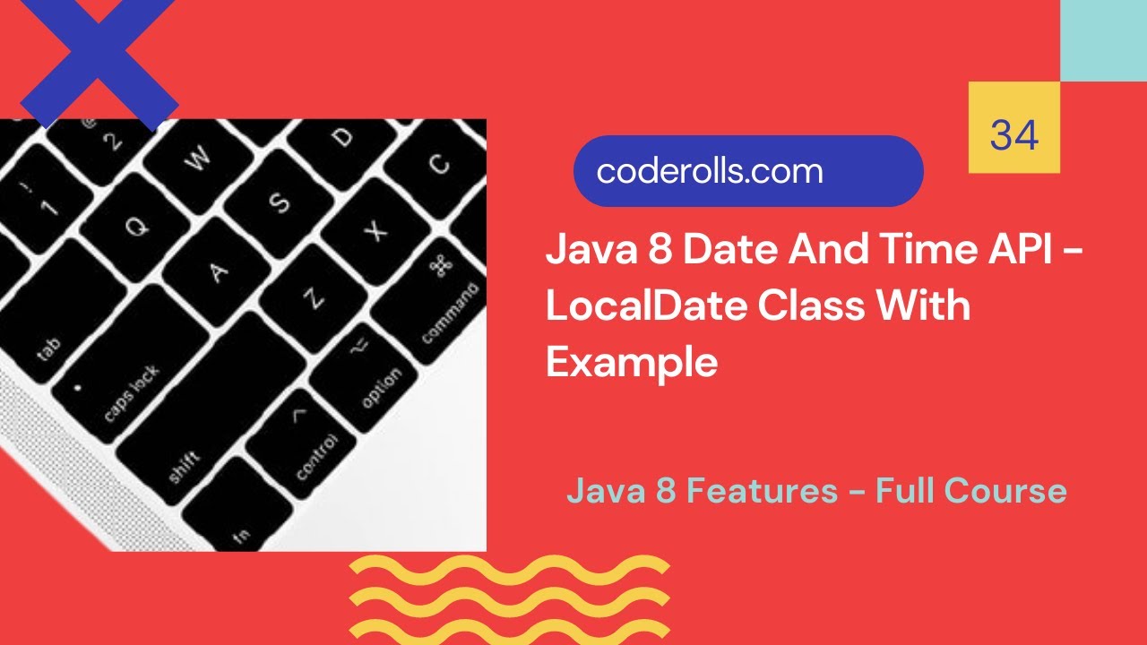 codeRolls's tweet card. 34 LocalDate Class in Java 8 Date and Time API