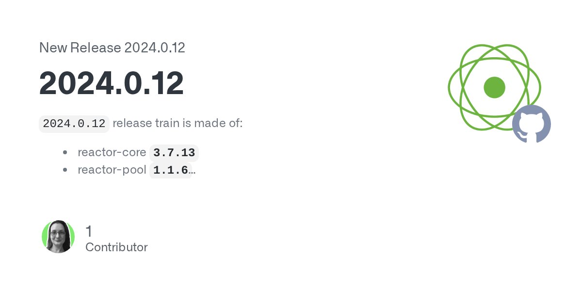 ProjectReactor's tweet card. 2024.0.12 release train is made of: reactor-core 3.7.13 reactor-pool 1.1.6 reactor-netty 1.2.12 reactor-kotlin-extensions 1.2.5 reactor-kafka 1.3.25 These artifacts didn't have any changes: ...