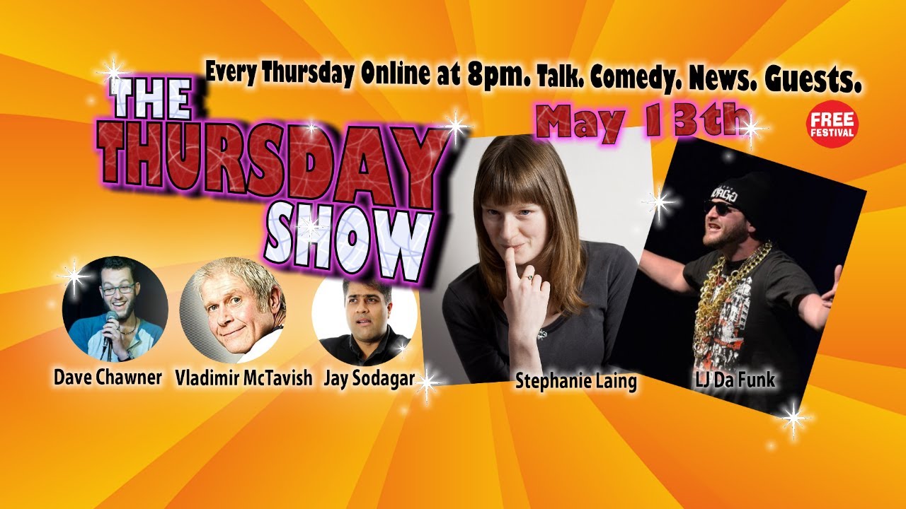 freefringefest's tweet card. The THURSDAY SHOW with Stephanie Laing & LJ Da Funk - May 13th