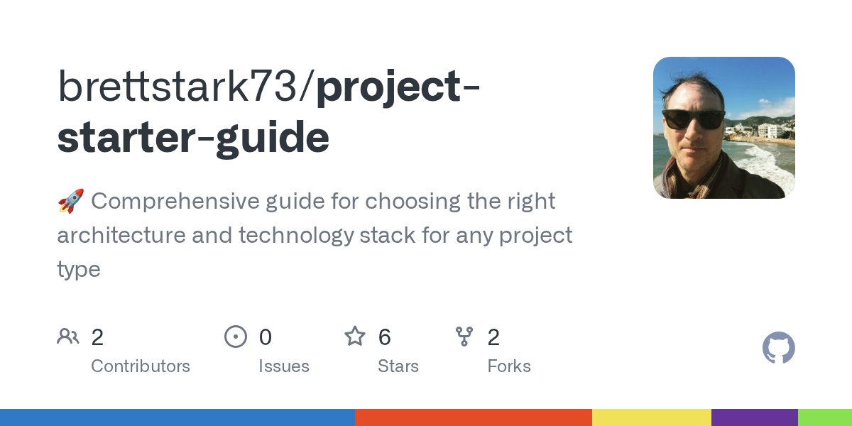 BrettStark's tweet card. 🚀 Comprehensive guide for choosing the right architecture and technology stack for any project type - brettstark73/project-starter-guide