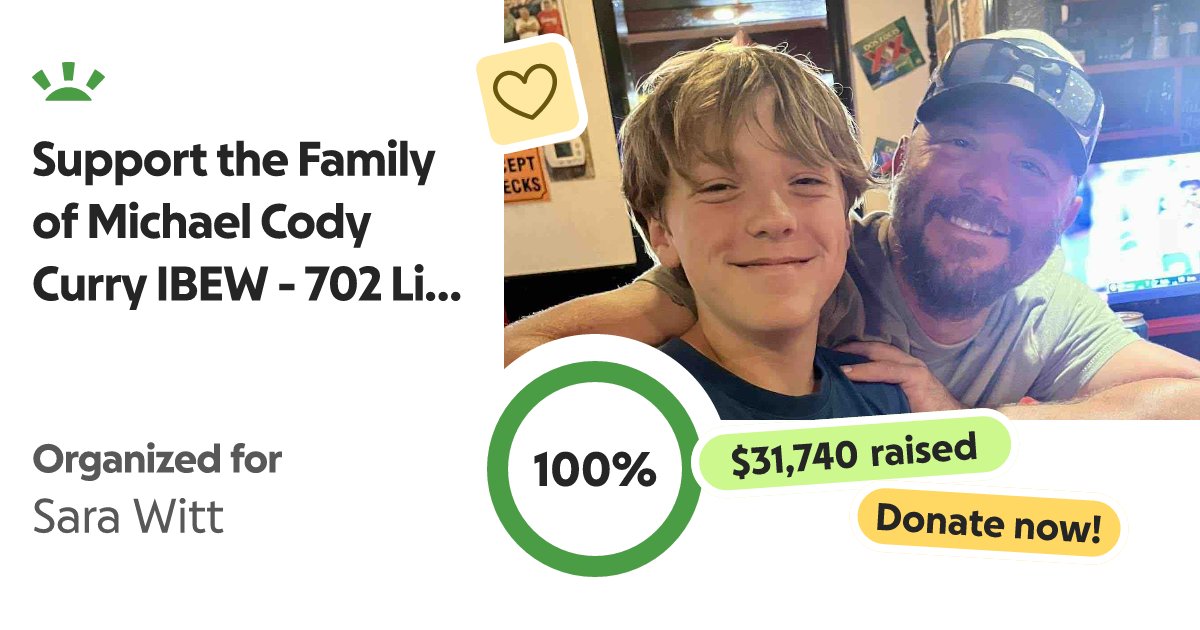 IBEWLocal1's tweet card. On behalf of the IBEW, we are here to extend our full support… Chris Hankins needs your support for Support the Family of Michael Cody Curry IBEW - 702 Lineman