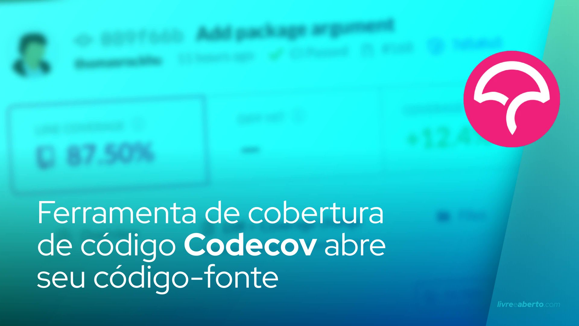 livreeaberto's tweet card. A plataforma Codecov abriu seu código-fonte ao público.