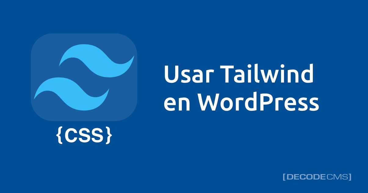 decodecms's tweet card. Aprende a usar Tailwind en WordPress y cargarlo en determinadas páginas, veremos como realizarlo de manera simple a través de código.
