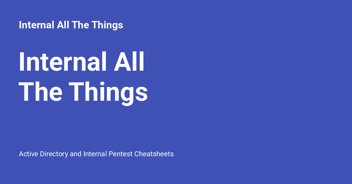 pentest_swissky's tweet card. Active Directory and Internal Pentest Cheatsheets