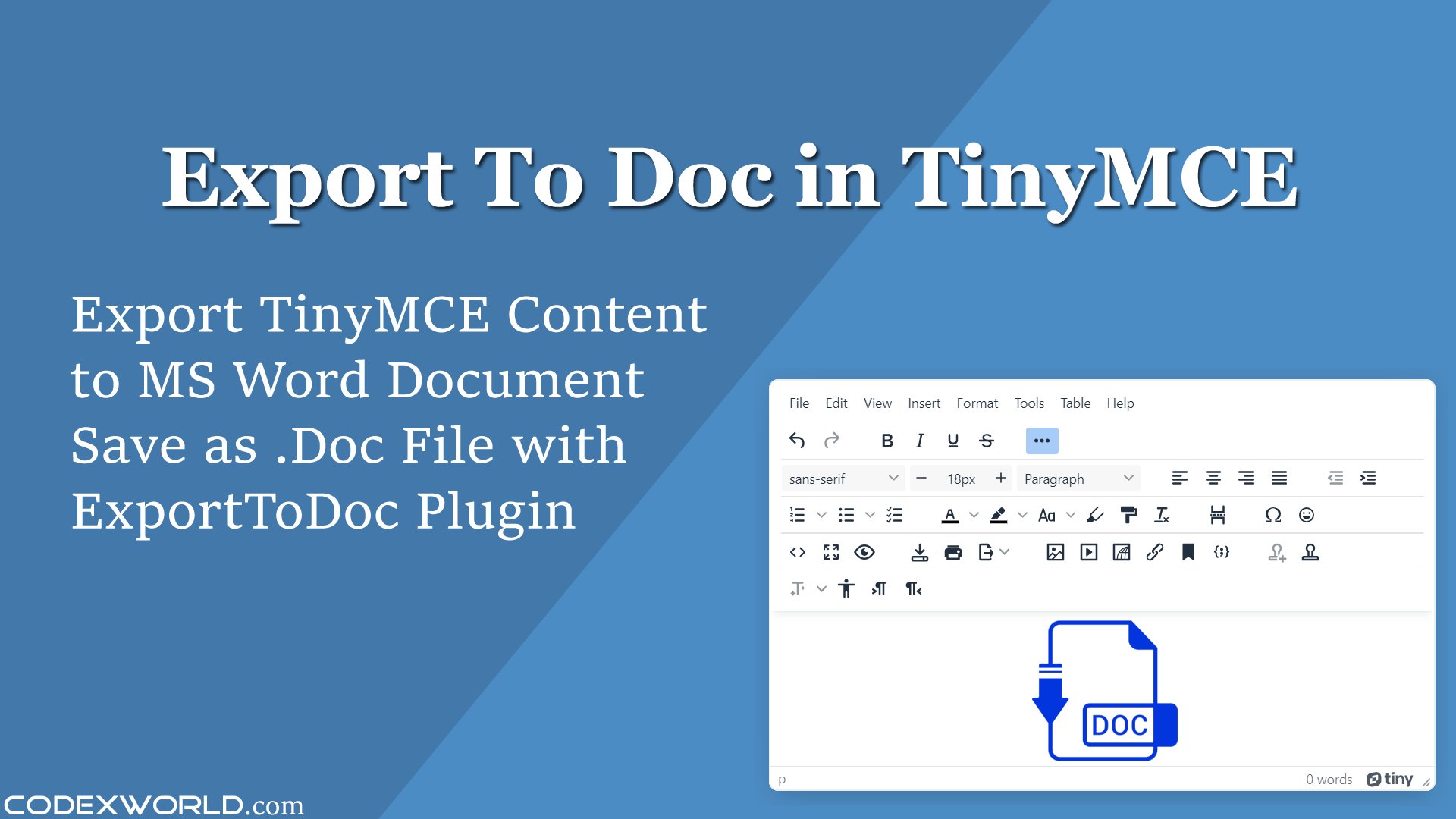 codexworldweb's tweet card. TinyMCE export to word - Learn how to export TinyMCE editor HTML content to Microsoft word document. Example code to export WYSIWYG editor content to doc file using TinyMCE plugin.