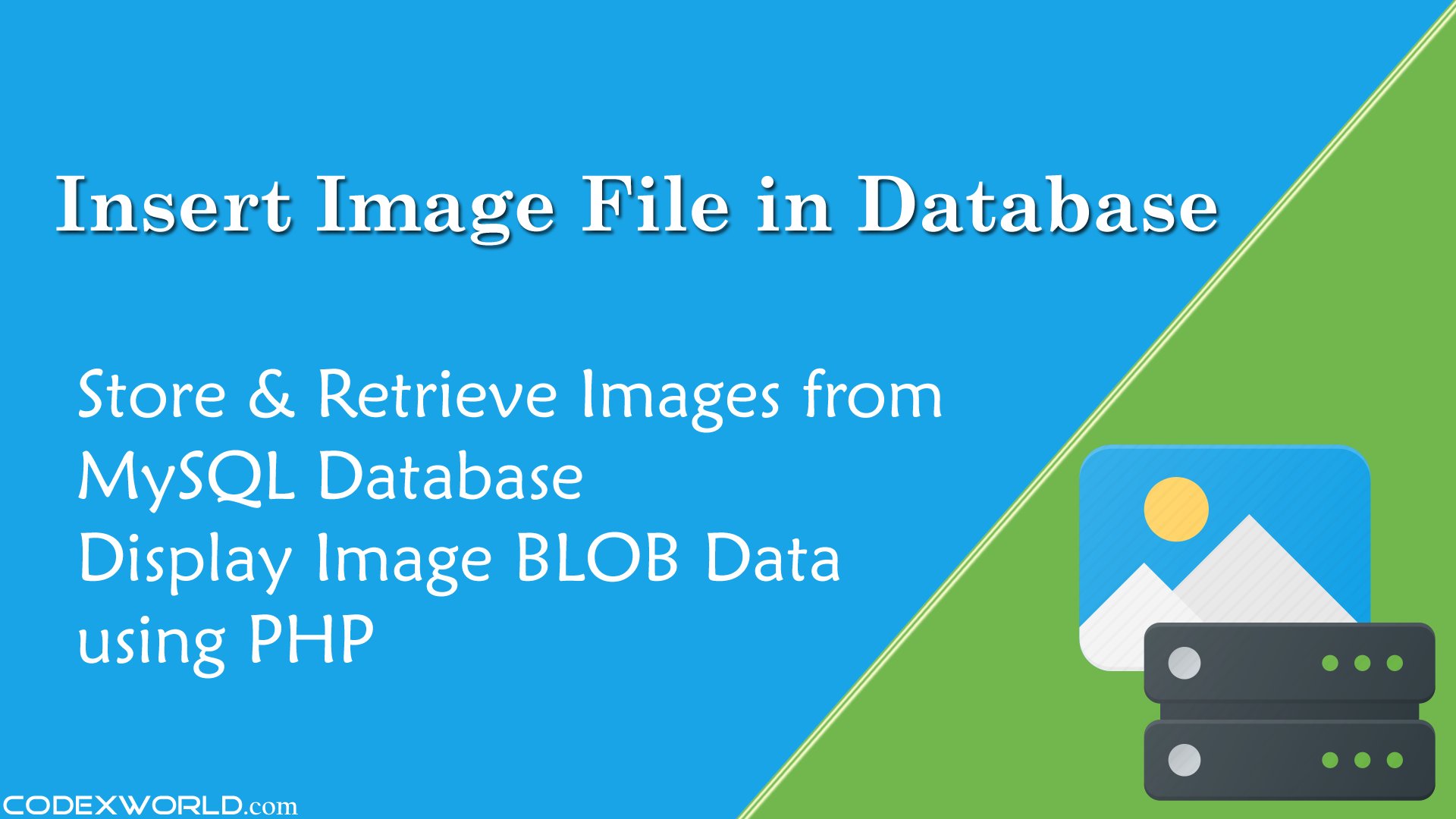 codexworldweb's tweet card. Insert image in database using PHP - Learn how to store and retrieve image from MySQL database using PHP. Example script to upload image to database and display using PHP & MySQL.