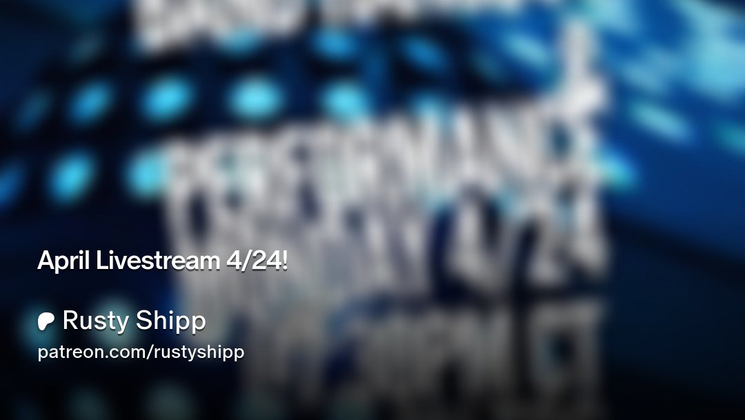 RustyShipp's tweet card. Get more from Rusty Shipp on Patreon