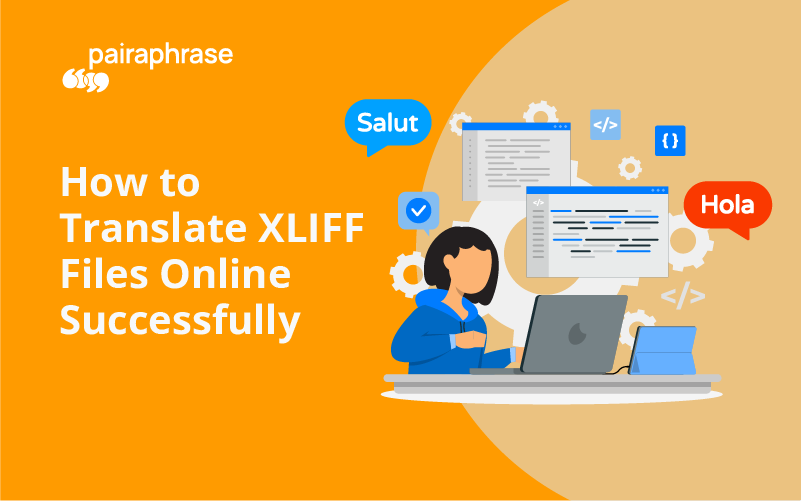 Pairaphrasetech's tweet card. Need to translate XLIFF files online? Learn why Pairaphrase is the best way to translate an XLIFF file.