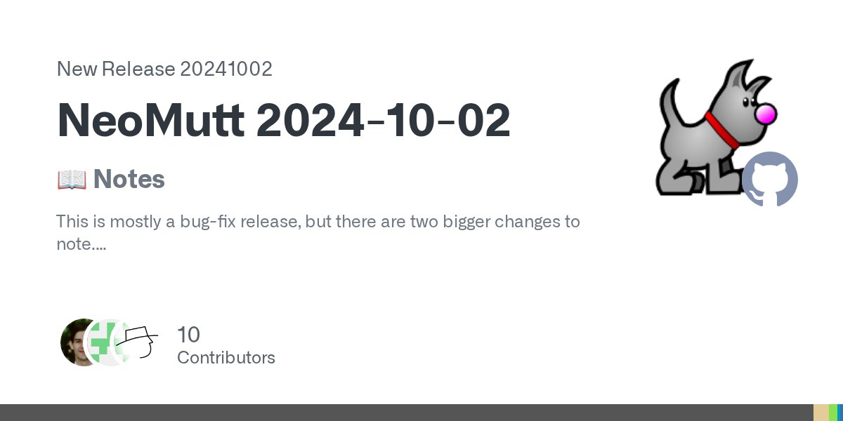 NeoMutt_Org's tweet card. 📖 Notes This is mostly a bug-fix release, but there are two bigger changes to note. First, it features the start of some work to improve message security. (if you're knowledgeable and brave, se...