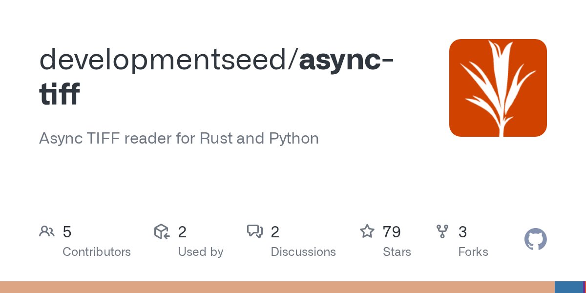 kylebarron2's tweet card. Async TIFF reader for Rust and Python. Contribute to developmentseed/async-tiff development by creating an account on GitHub.