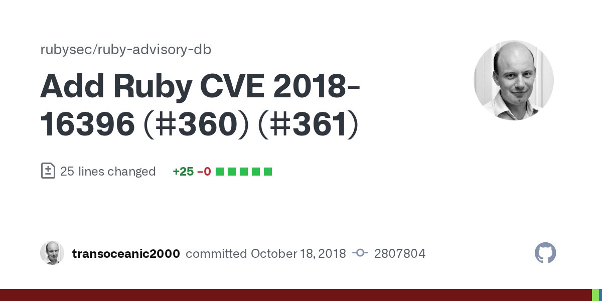 rubysec's tweet card. https://www.ruby-lang.org/en/news/2018/10/17/not-propagated-taint-flag-in-some-formats-of-pack-cve-2018-16396/