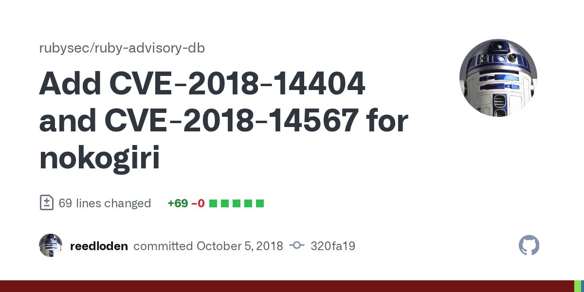 rubysec's tweet card. Add CVE-2018-14404 and CVE-2018-14567 for nokogiri · rubysec/ruby-advisory-db@320fa19