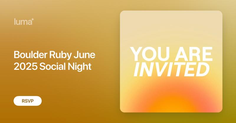 boulderruby's tweet card. One to two times a year we don't have any talks and get together to just spend time separate from work to get to know each other as regular people. June 2025…