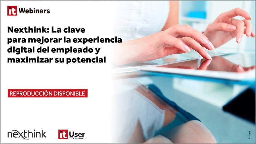 BigData_ITUser's tweet card. Nexthink: La clave para mejorar la experiencia digital del empleado y maximizar su potencial