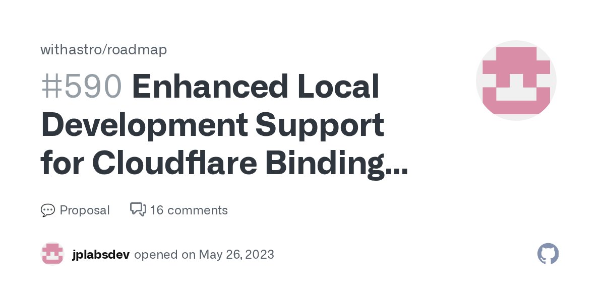 theafr86's tweet card. Summary Introduce the ability to utilize Cloudflare bindings such as KV, DO, R2, Durable Objects, etc., during local development within the Astro framework. Background & Motivation Currently th...
