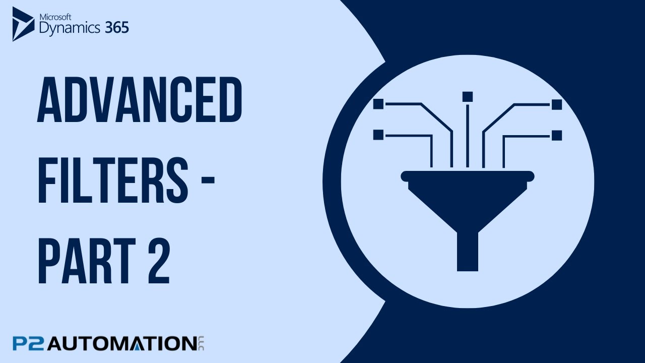 P2Automation's tweet card. Welcome to the second video in our short miniseries on Advanced Filters in Microsoft Dynamics 365 and Power Apps.