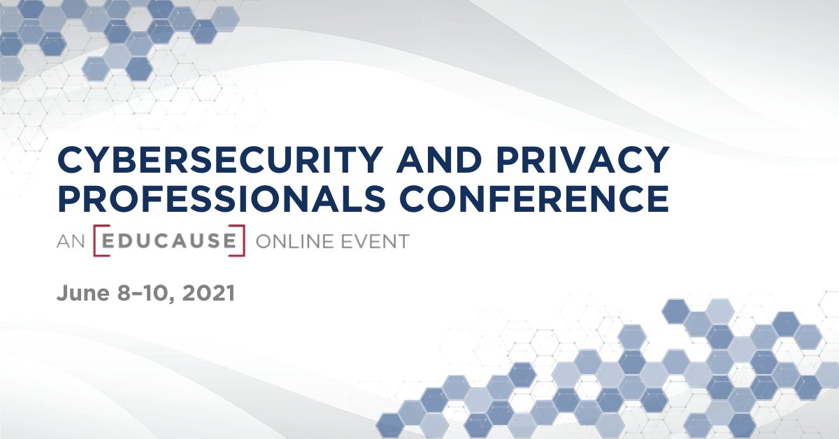 educause's tweet card. The Cybersecurity and Privacy Professionals Conference is the premier forum for connecting with higher education information security and pr