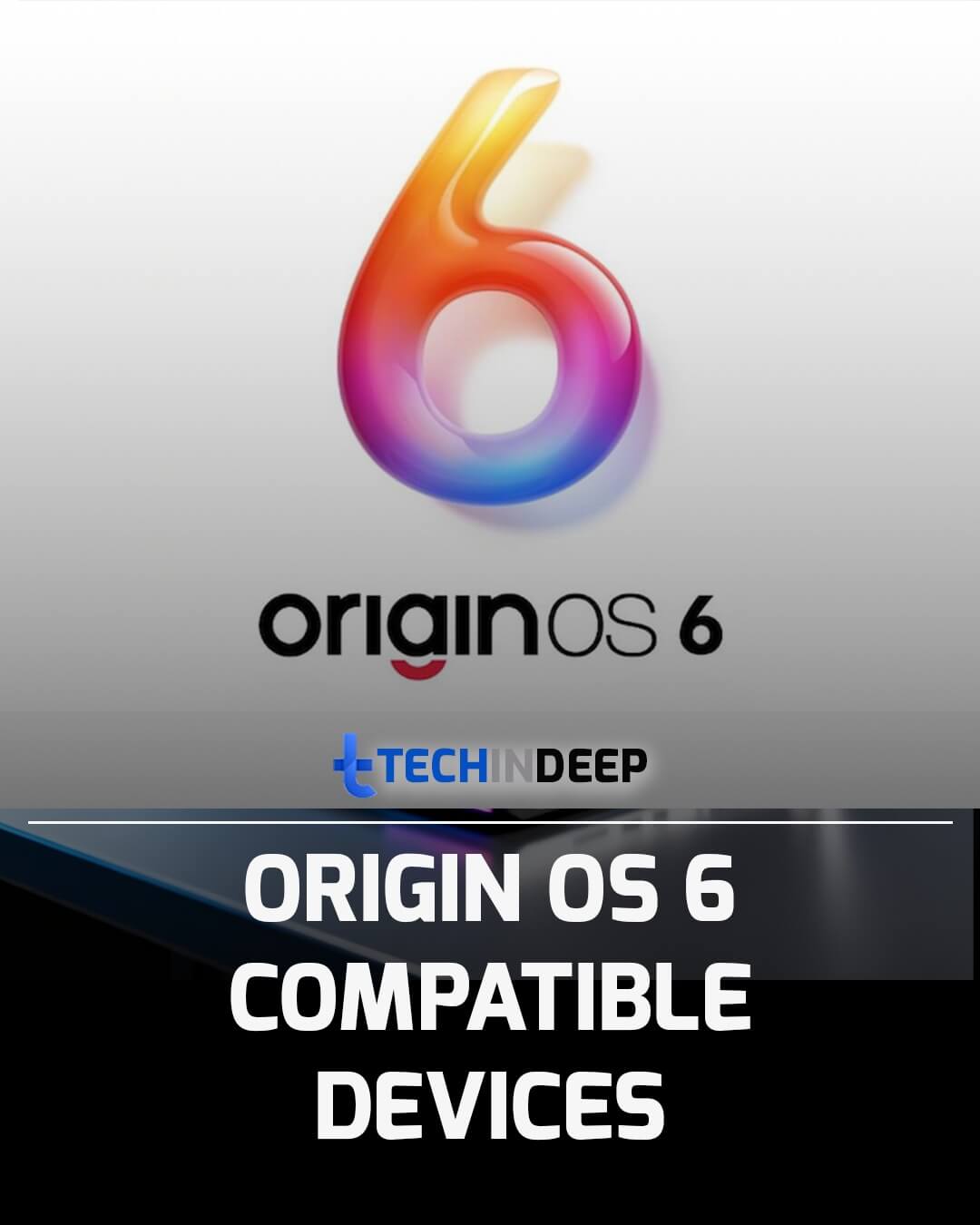 TechinDeep's tweet card. Discover the full list of OriginOS 6 compatible devices and learn how to check your smartphone’s eligibility, update timeline, features and practical insights from a tech journalist’s perspective.