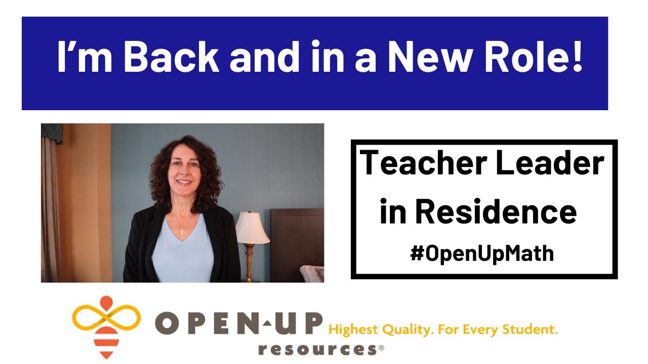 mathreflective's tweet card. I'm Back and in a New Role | Teacher Leader in Residence | Open Up...