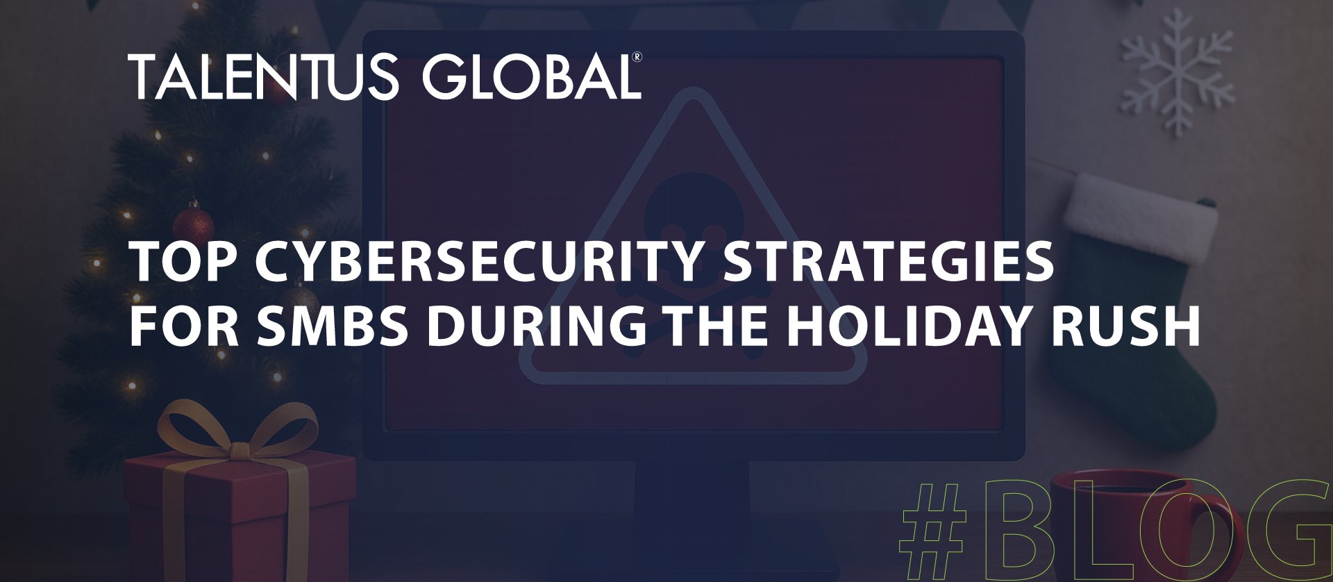 talentusglobal's tweet card. Top Cybersecurity Strategies for SMBs During the Holiday Rush - The online carts are full — and somewhere, cybercriminals are gearing up for their busiest time of year.