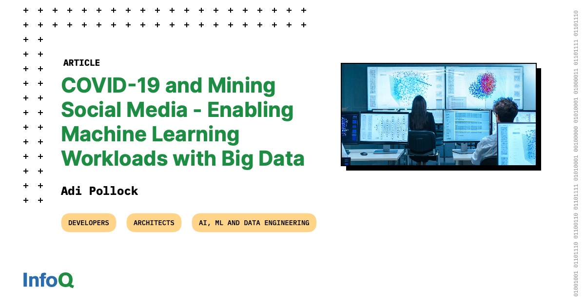 InfoQBrasil's tweet card. Neste artigo, a autora, Adi Pollock, discute como habilitar cargas de trabalho de aprendizado de máquina com big data para consultar e analisar tweets relacionados ao COVID-19 para entender o...