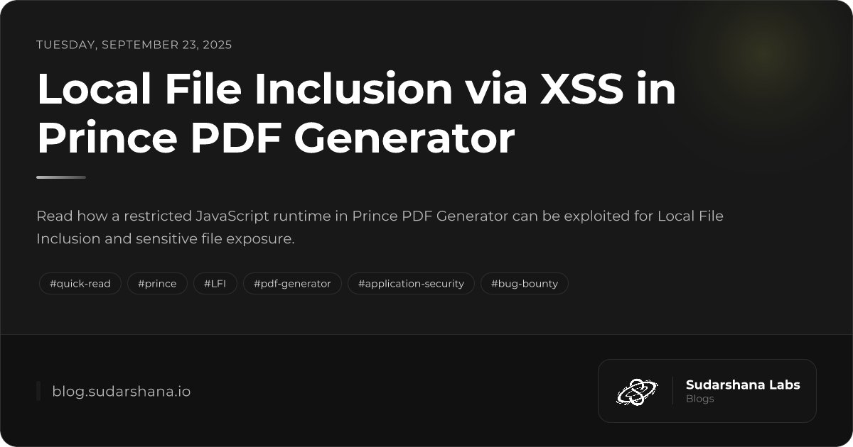 Sudarshana_io's tweet card. Read how a restricted JavaScript runtime in Prince PDF Generator can be exploited for Local File Inclusion and sensitive file exposure.