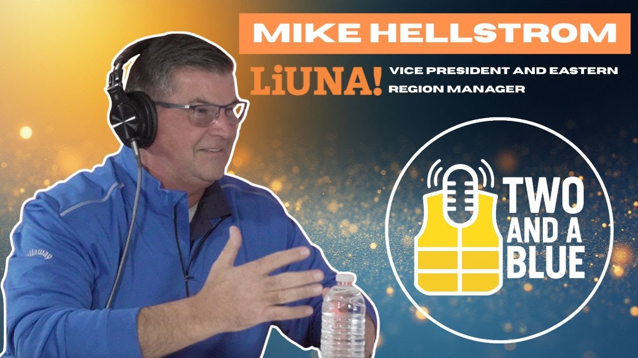 NJLaborersPAC's tweet card. Two and a Blue Podcast | ft. Mike Hellstrom - LIUNA Vice President...