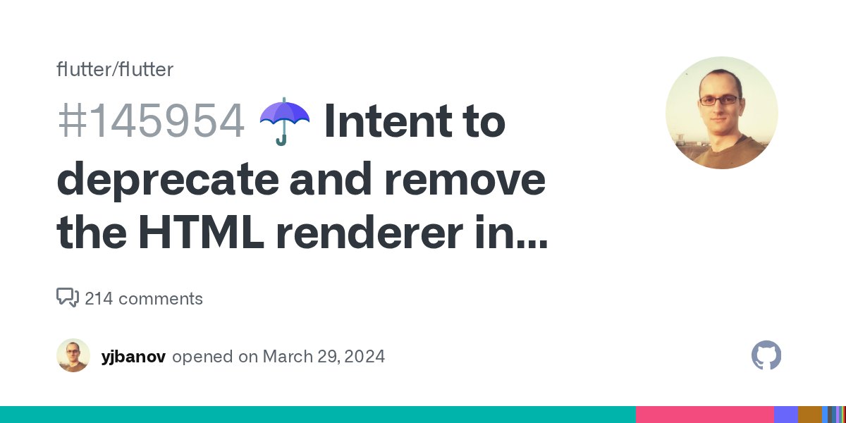 yegorjbanov's tweet card. Document Link https://flutter.dev/go/deprecate-html-renderer What problem are you solving? The HTML renderer is complex, underperforming, and limited in graphical expressivity compared to WebGL-bas...