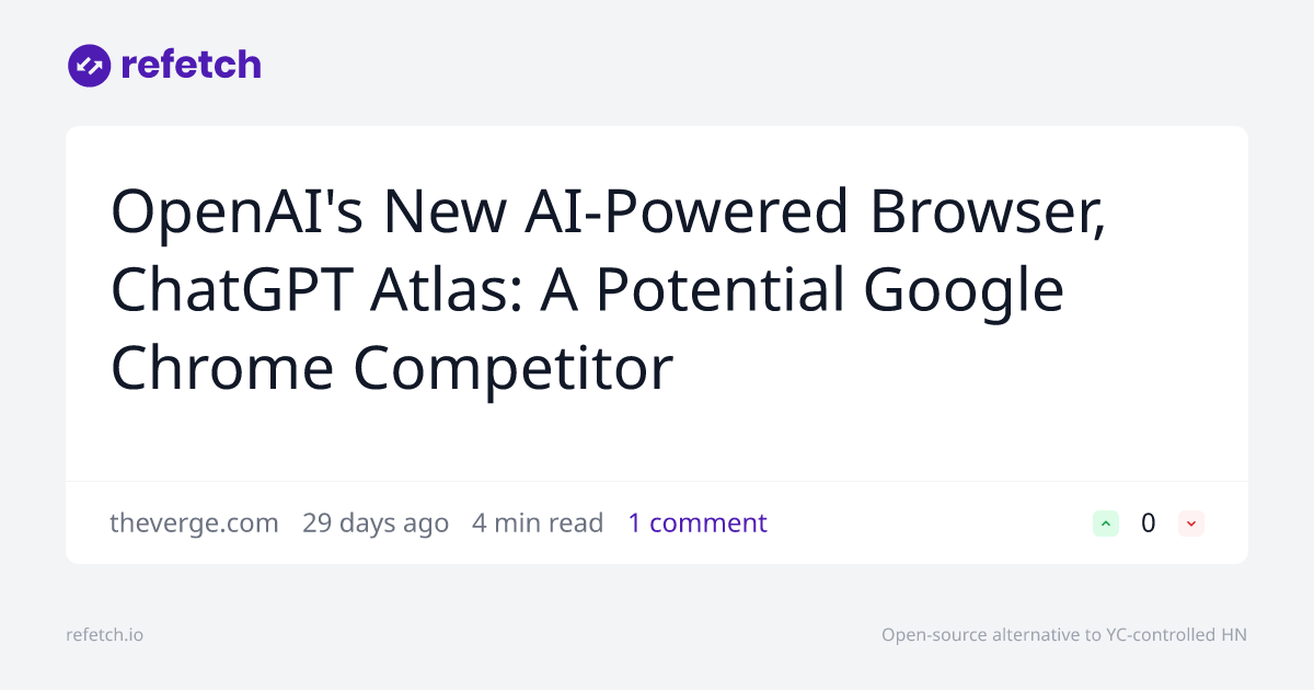 refetch_io's tweet card. Discussion about OpenAI's New AI-Powered Browser, ChatGPT Atlas: A Potential Google Chrome Competitor. Join the conversation on Refetch.